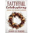 thumbnail image 1 of Pre-Owned Faithful Celebrations : Making Time for God in Autumn (Paperback) 9781640650060, 1 of 1