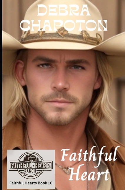 Faithful Hearts (Ranch Romance) Faithful Heart: Christian Cowboy Romance, Book 10, (Paperback)
