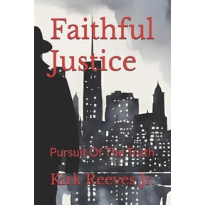 Faithful Justice: Pursuit Of The Truth, (Paperback)