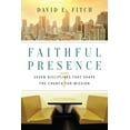 thumbnail image 1 of Faithful Presence: Seven Disciplines That Shape the Church for Mission, (Paperback), 1 of 2