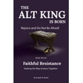 thumbnail image 1 of Faithful Resistance The Alt King is Born: Rejoice and Be Glad, Book 2, (Paperback), 1 of 1