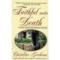 thumbnail image 1 of Pre-Owned Faithful Unto Death: A Chief Inspector Barnaby Novel (Hardcover) 0312185774 9780312185770, 1 of 1