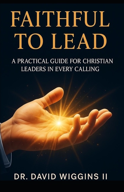 Teen Leadership Collection Faithful to Lead: A Practical Guide for Christian Leaders in every Calling, (Paperback)