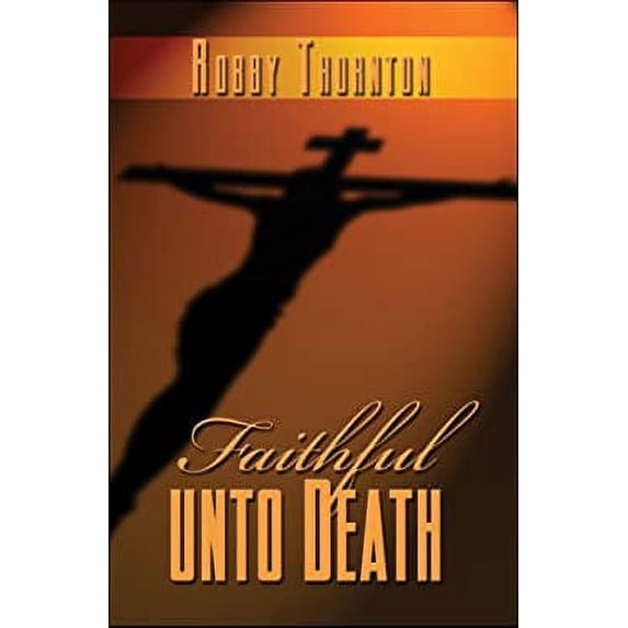 Pre-Owned Faithful unto Death 9781606100790