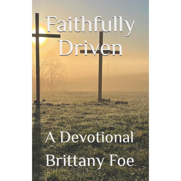Faithfully Driven: A Devotional, (Paperback)
