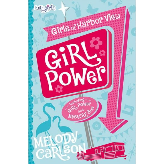 Faithgirlz / Girls of Harbor View Girl Power, (Paperback)