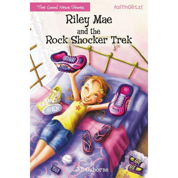 Faithgirlz / The Good News Shoes The Riley Mae and the Rock Shocker Trek, Book 1, (Paperback)