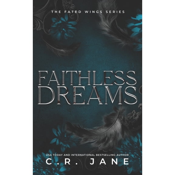 Faithless Dreams: The Fated Wings Series Book 6 (Paperback) by C R Jane