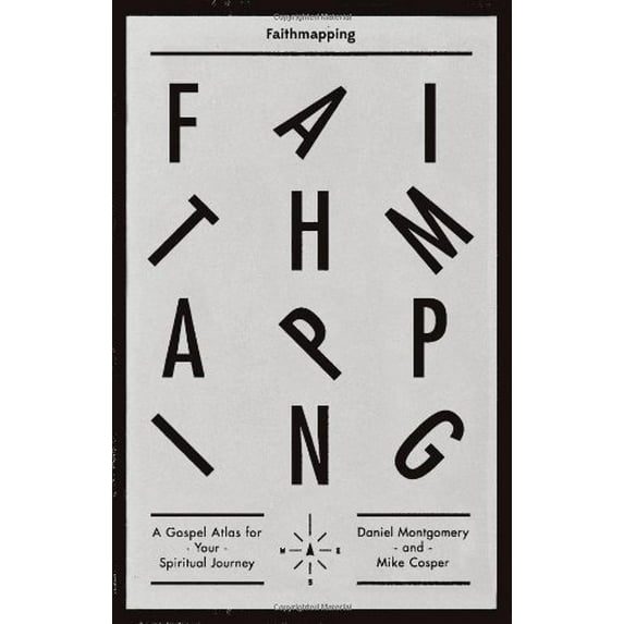 Pre-Owned Faithmapping: A Gospel Atlas for Your Spiritual Journey (Paperback) 1433532530 9781433532535