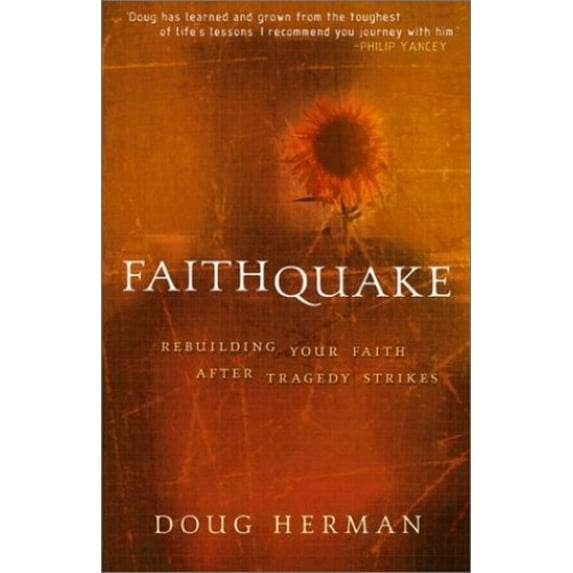 Pre-Owned Faithquake: Rebuilding Your Faith After Tragedy Strikes (Paperback) 0801064341 9780801064340
