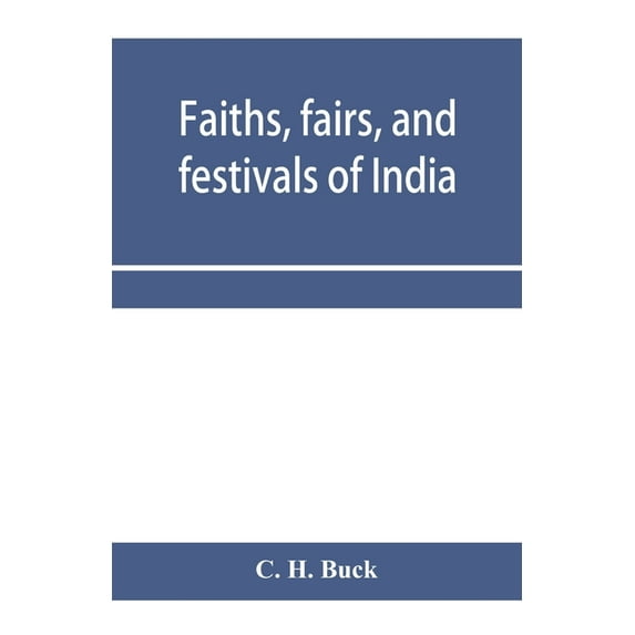 Faiths, fairs, and festivals of India, (Paperback)