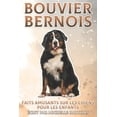 thumbnail image 1 of Faits Amusants Sur les Chiens Pour les E Bouvier Bernois: Faits amusants sur les chiens pour les enfants #27, (Paperback), 1 of 1
