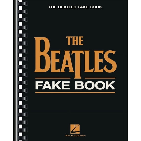 Fake Books The Beatles Fake Book C Edition for Piano, Guitar, and Vocal 200 Classic Beatles Songs with Chord Frames and Lyrics Rock, (Paperback)