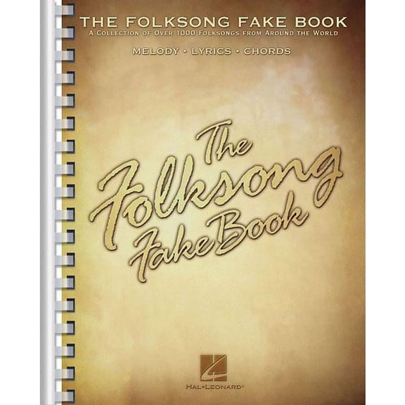 Fake Books Various Composers - The Folksong Fake Book C Edition Sheet Music Over 1,000 Folk Songs with Melody, Lyrics & Chords Hal , (Paperback)