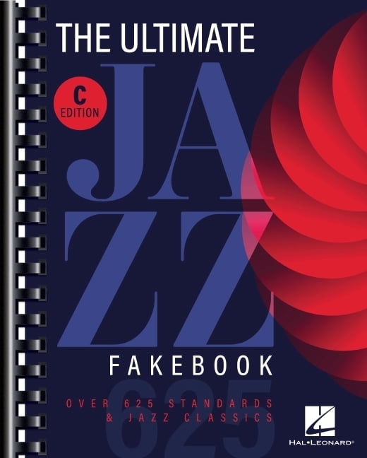 Fake Books The Ultimate Jazz Fake Book 625+ Jazz Classics for Piano, Vocal & Guitar Swing, Bebop, Latin & More Sheet Music with Cho, (Paperback)
