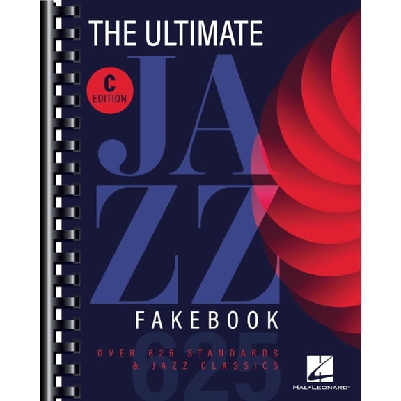 Fake Books The Ultimate Jazz Fake Book 625+ Jazz Classics for Piano, Vocal & Guitar Swing, Bebop, Latin & More Sheet Music with Cho, (Paperback)