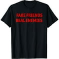 thumbnail image 1 of Fake Friends Real Enemies T-Shirt, 1 of 4