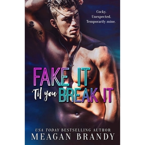 Pre-Owned Fake It 'Til You Break It (Paperback) by Meagan Brandy