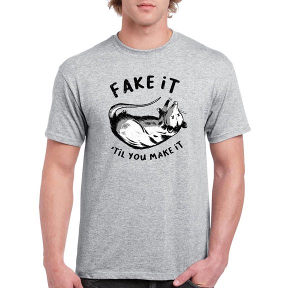 Fake It 'Til You Make It T-Shirt Men -Smartprints Designs, Male Large