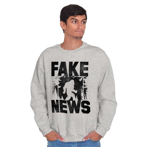 Fake News Legend Bigfoot Sasquatch Sweatshirt for Men or Women Brisco Brands X