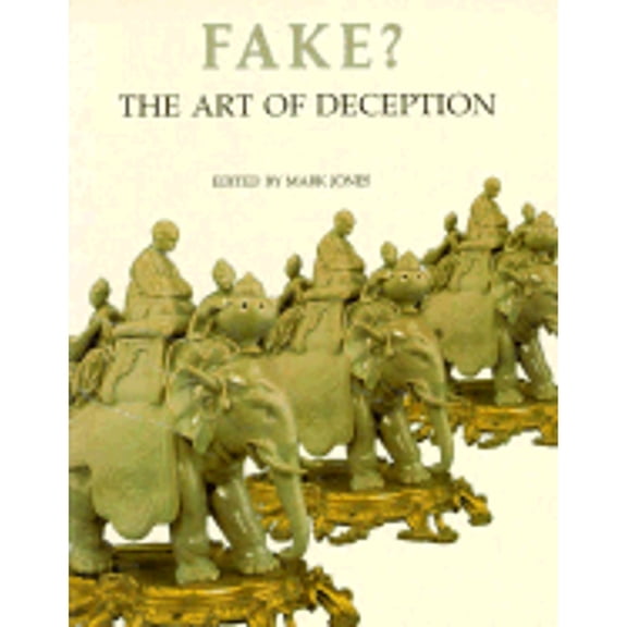 Pre-Owned Fake? the Art of Deception (Paperback) 0520070879 9780520070875