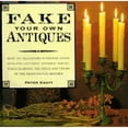 thumbnail image 1 of Fake Your Own Antiques (Hardcover) by Peter Knott, 1 of 1