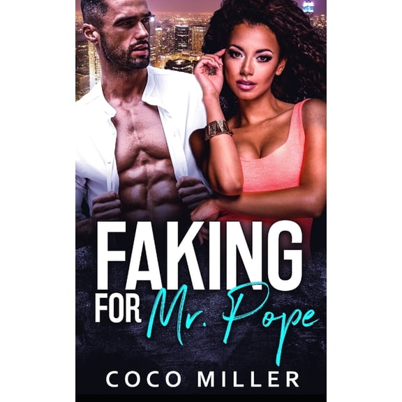 Faking For Mr. Pope: BWWM Fake Fiancee Romance (Paperback) by Coco Miller
