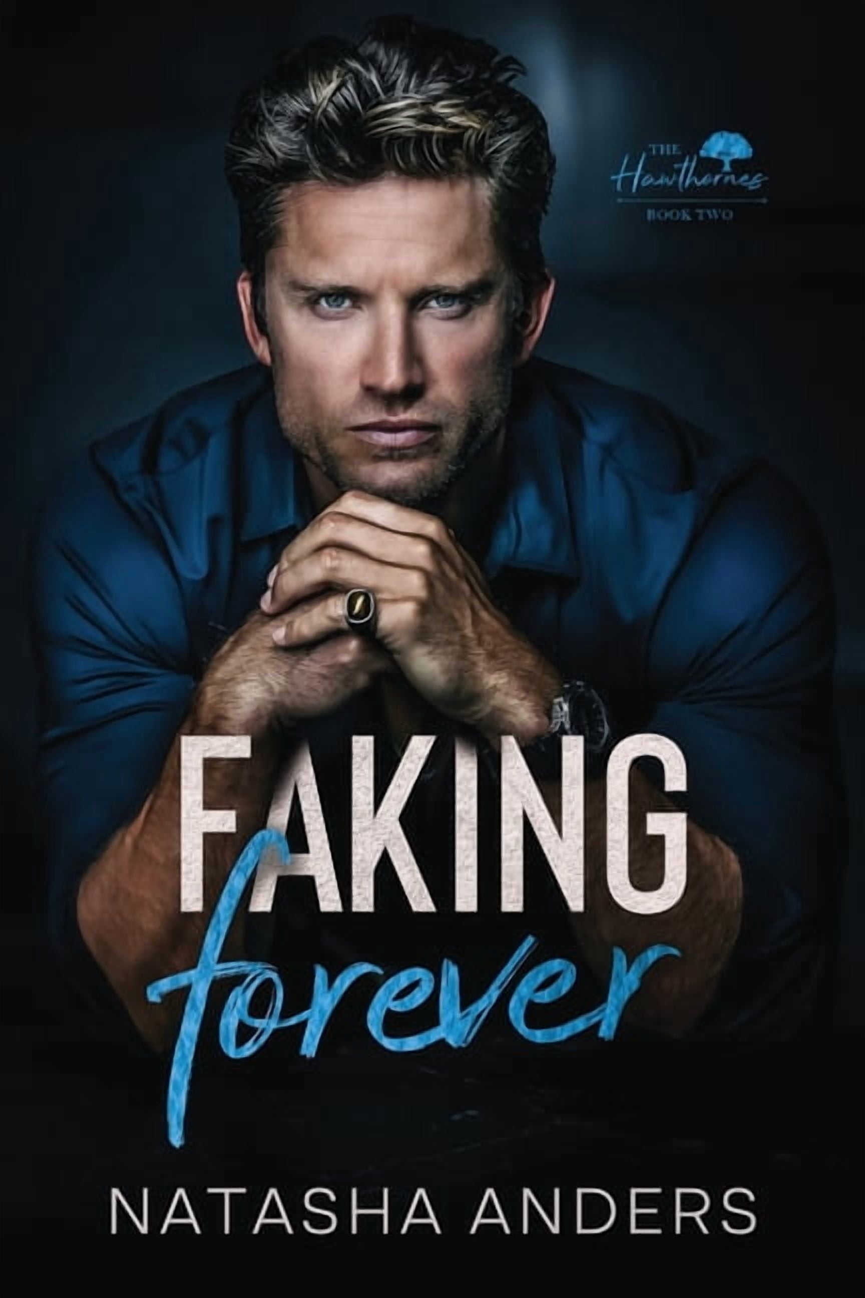 The Hawthornes Faking Forever: The Hawthornes, Book 2, (Paperback)