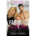 thumbnail image 1 of Faking It Faking It in the Kitchen: A bully boss romantic comedy, (Paperback), 1 of 1