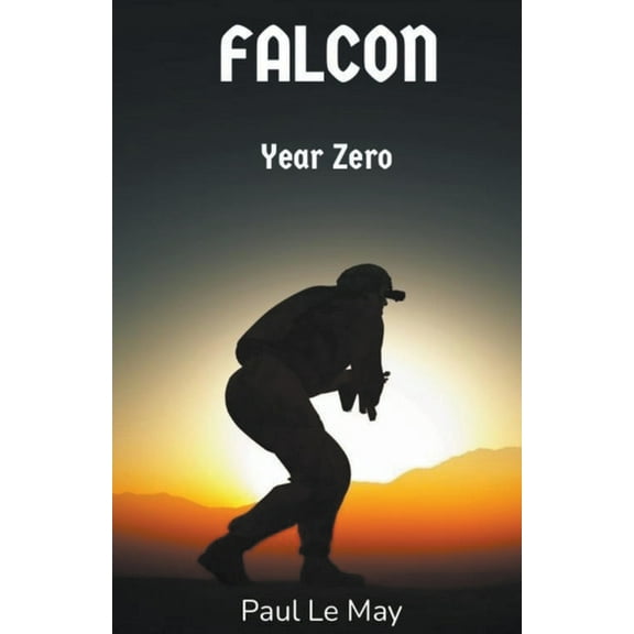 Falcon Falcon: Year Zero, Book 3, (Paperback)