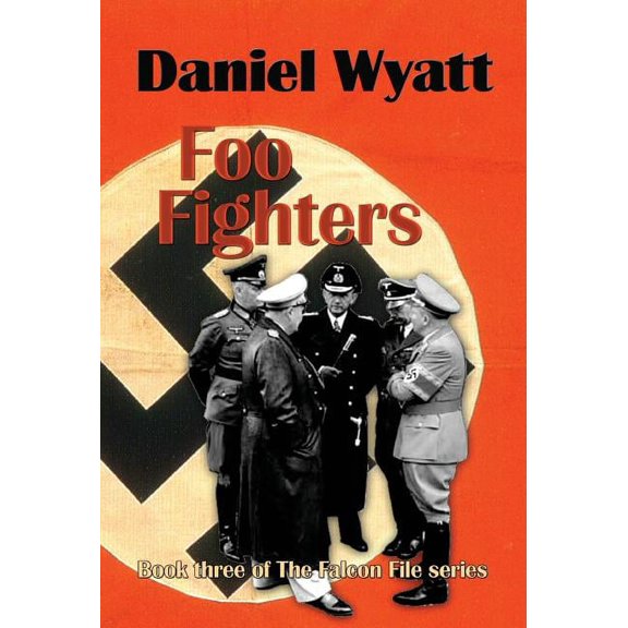 Falcon File: Foo Fighters: Book three of the Falcon File series (Hardcover)