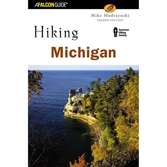 Pre-Owned Falcon Guide Hiking Michigan (State Hiking Guides) (Paperback) 0762727004 9780762727001