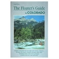 thumbnail image 1 of Pre-Owned Floater's Guide to Colorado (Paperback) 1560443715 9781560443711, 1 of 1