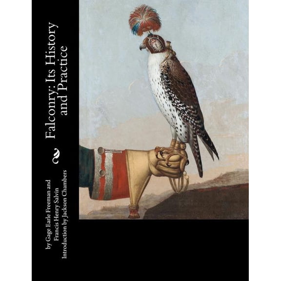 Falconry: Its History and Practice (Paperback)