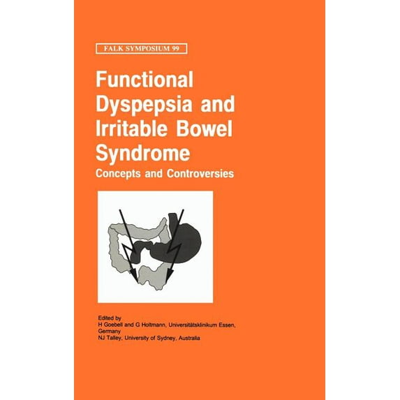Falk Symposium Functional Dyspepsia and Irritable Bowel Syndrome: Concepts and Controversies, Book 99, (Hardcover)
