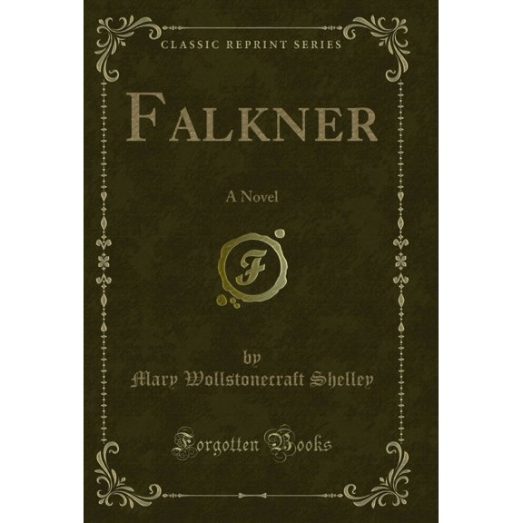 Falkner: A Novel (Classic Reprint)