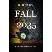 Fall 2035 A Dystopian Novel, Paperback