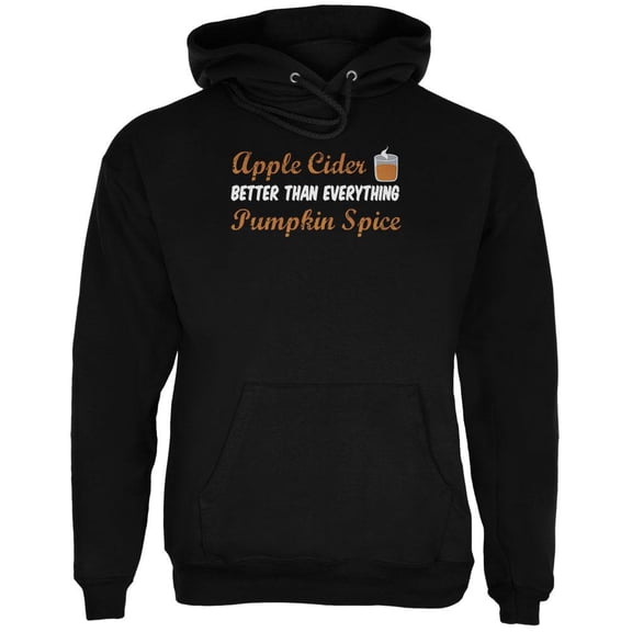 Fall Apple Cider is Better than Everything Pumpkin Spice Mens Hoodie Black 2XL