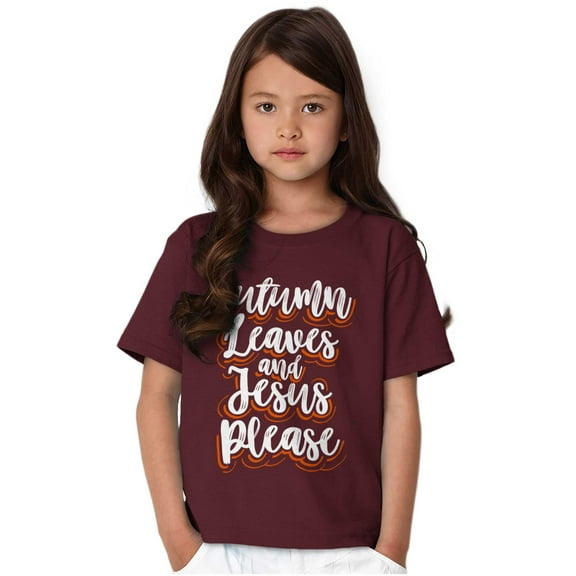 Fall Autumn Leaves and Jesus Please Girls Kids T Shirt Tees Teen Brisco Brands X
