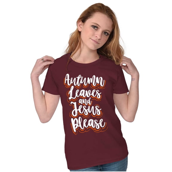 Fall Autumn Leaves and Jesus Please Womens Slim Fit Graphic Tee Brisco Brands L