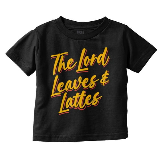 Fall Autumn The Lord Leaves Lattes Youth T Shirt Tee Girls Infant Toddler Brisco Brands 5T