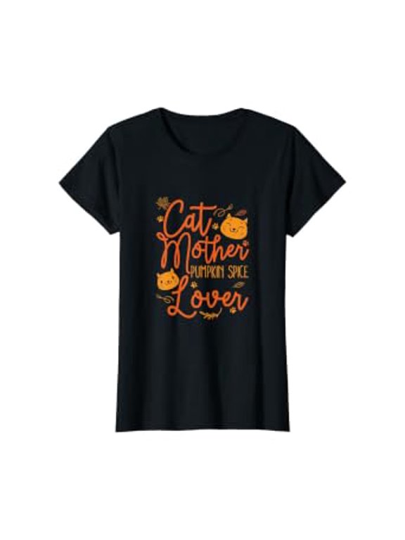 Fall Cat Mother Pumpkin Spice Lover Mom Cats Gift Everyday Outfit For Casual Events T-Shirt, Size S-5XL