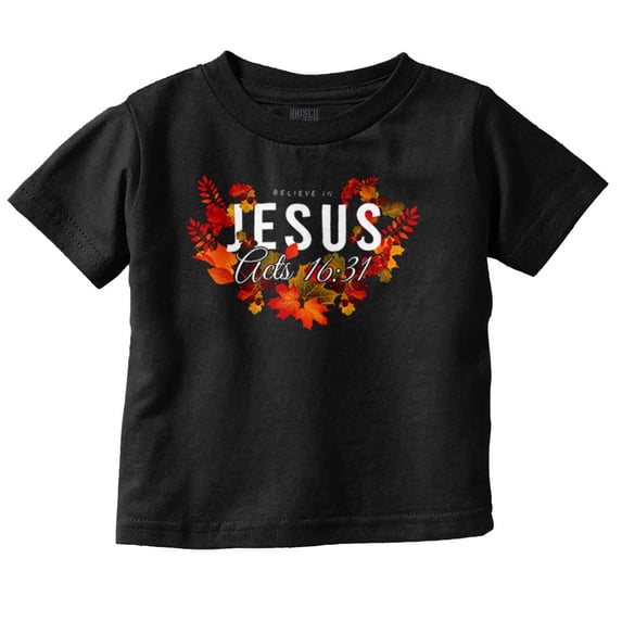 Fall Christian Believe in Jesus Acts Toddler Boy Girl T Shirt Infant Toddler Brisco Brands 12M