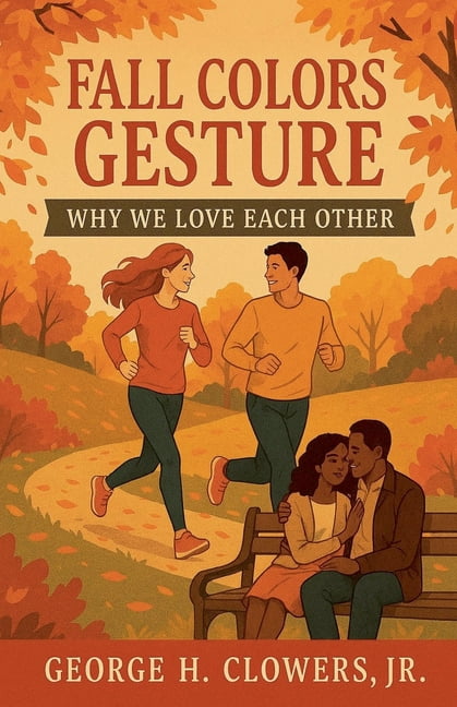 Fall Colors Gesture Why We love Each Other, (Paperback)