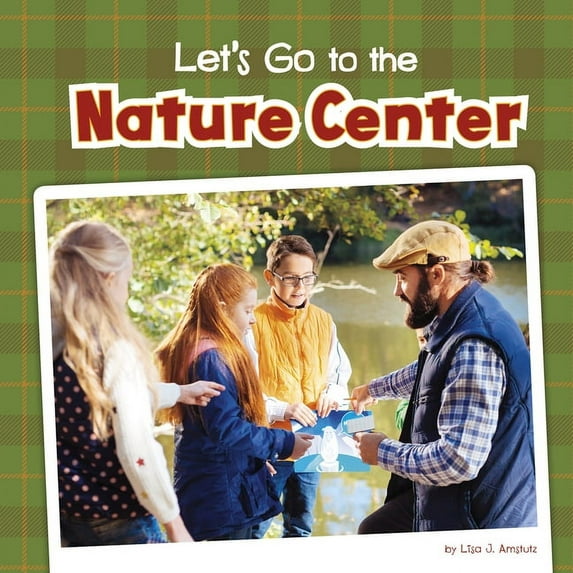 Fall Field Trips: Let's Go to the Nature Center (Paperback)