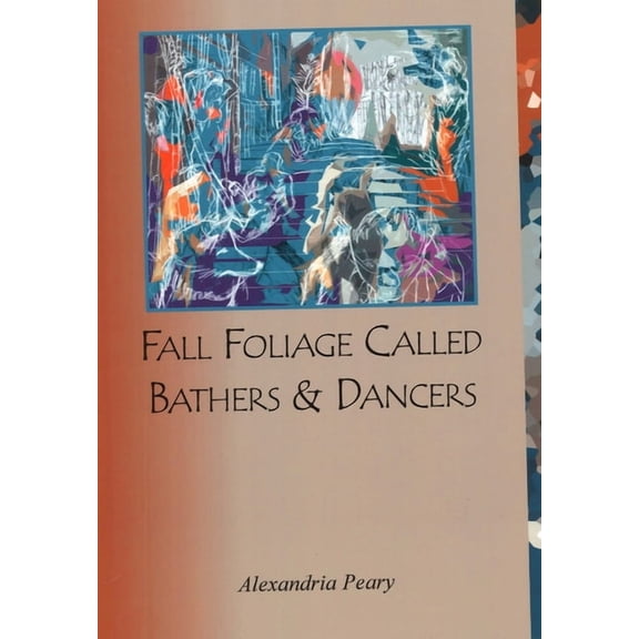 Fall Foliage Called Bathers and Dancers, (Paperback)
