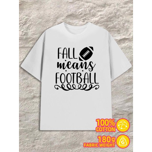 Fall Football Tee men white 180G 100% Cotton fun and playful,cool T-shirt,funny T-shirt Funny Unisex Shirt Short Sleeve tshirts Funny Unisex Shirt Graphic tshirts