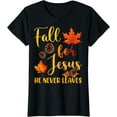 thumbnail image 1 of Fall For Jesus He Never Leaves Autumn Christian Prayers T-Shirt, 1 of 3
