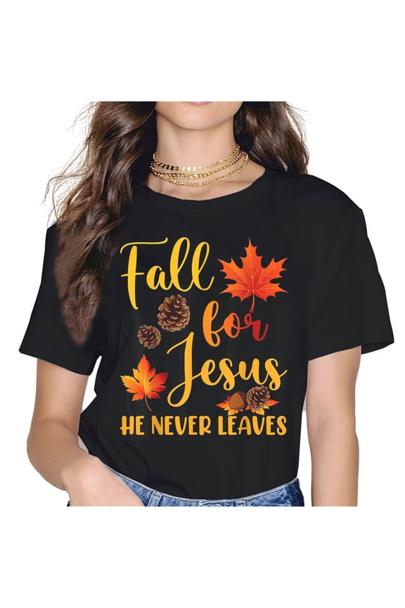 Fall For Jesus He Never Leaves Autumn Shirt Women Christian Prayers T-Shirt Black 2X-Large