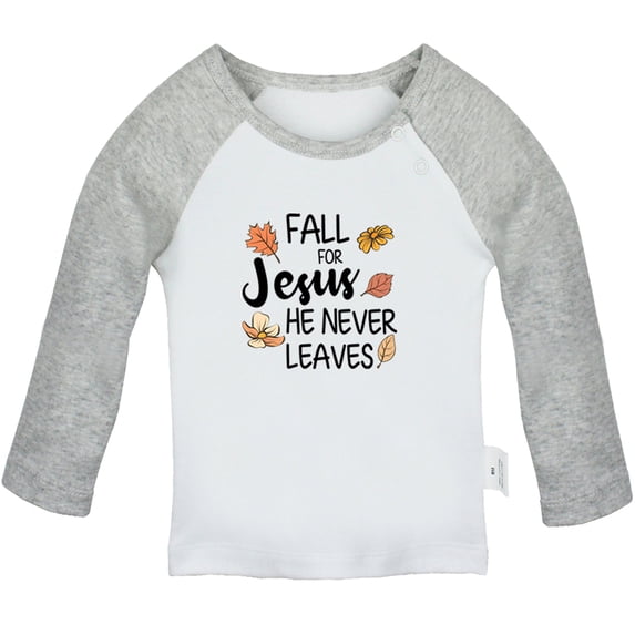 Fall For Jesus He Never Leaves Funny T shirt For Baby, Newborn Babies T-shirts, Infant Tops, 0-24M Kids Graphic Tees Clothing (Long Gray Raglan T-shirt, 18-24 Months)